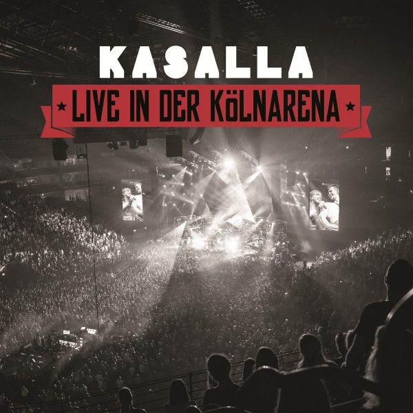 KASALLA - Live in der Kölnarena